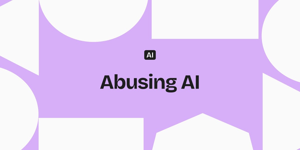 Abusing AI