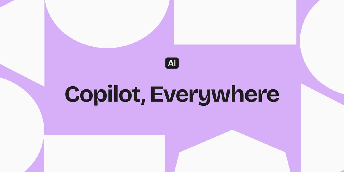 Copilot everywhere