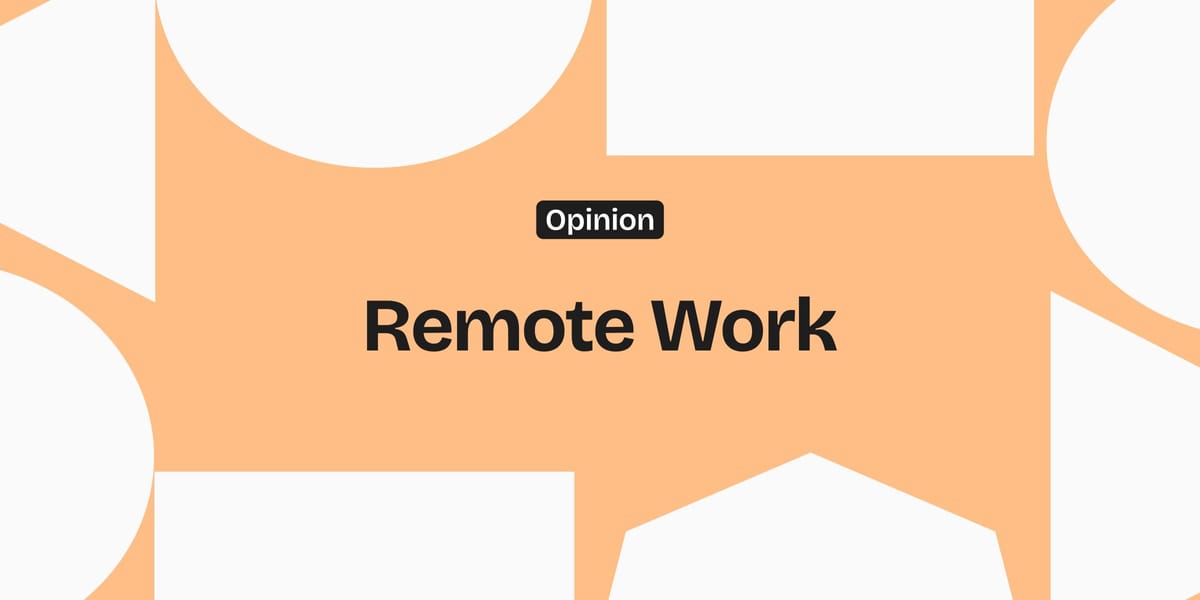 Why Remote Work Is Not The Same