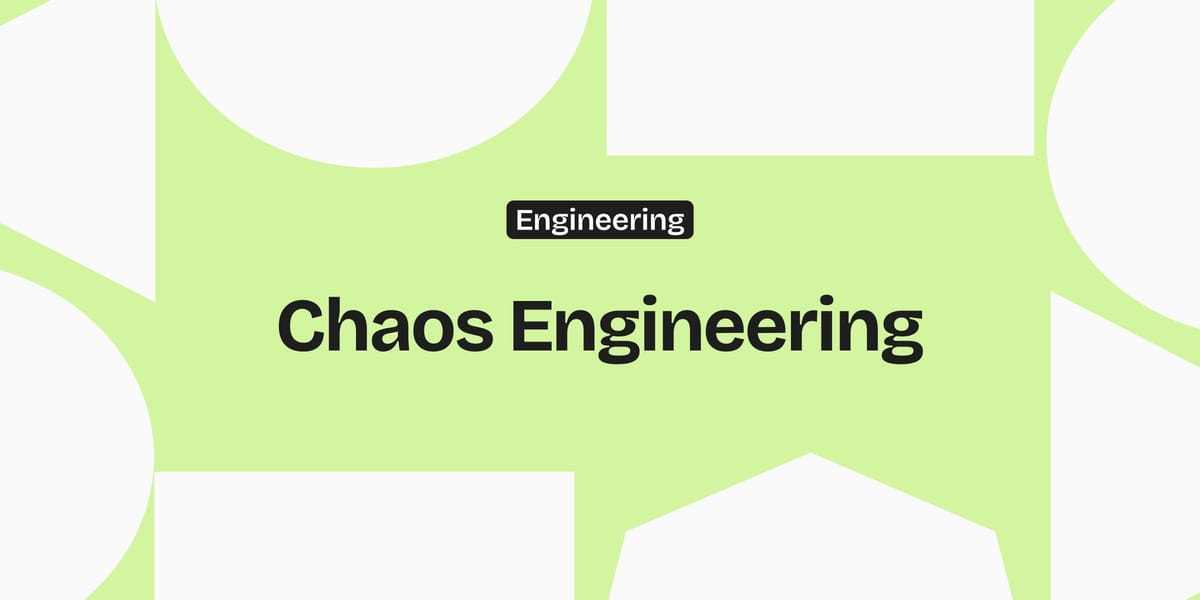  Chaos Engineering