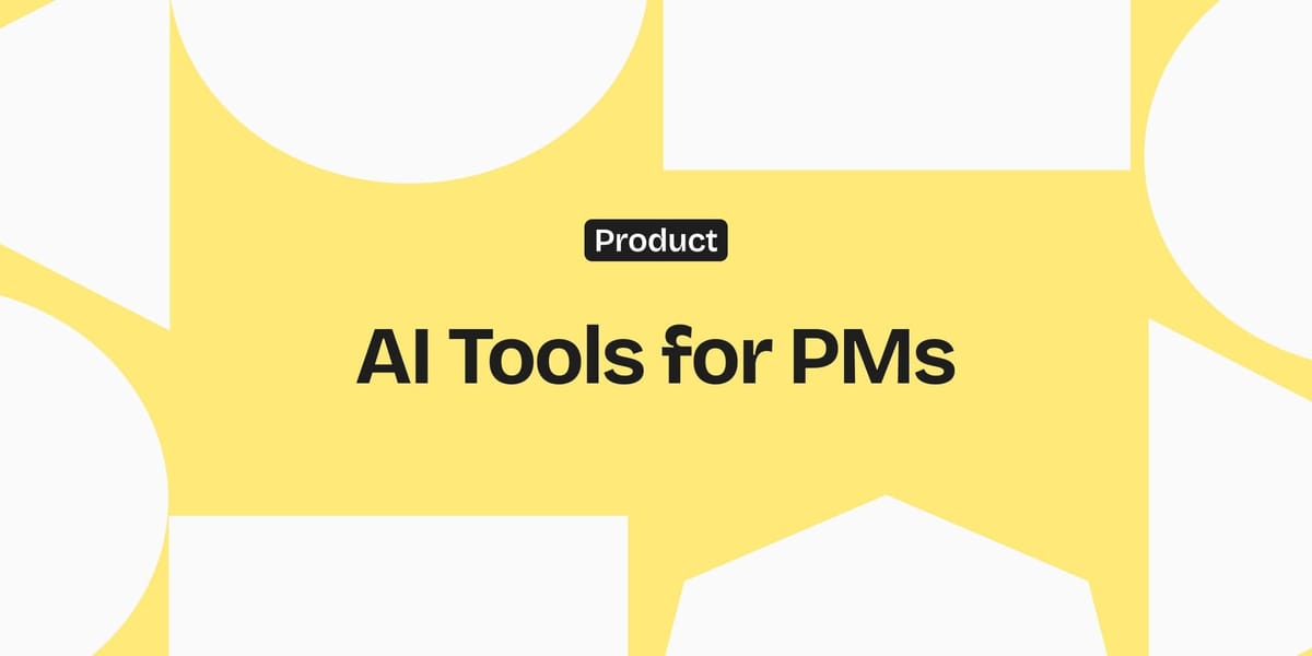 Best AI Tools for Product Managers in 2025