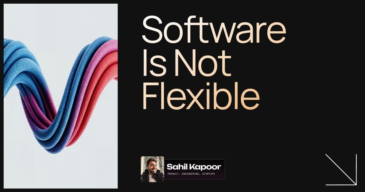 Software Is Not Flexible]